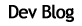 Dev Blog